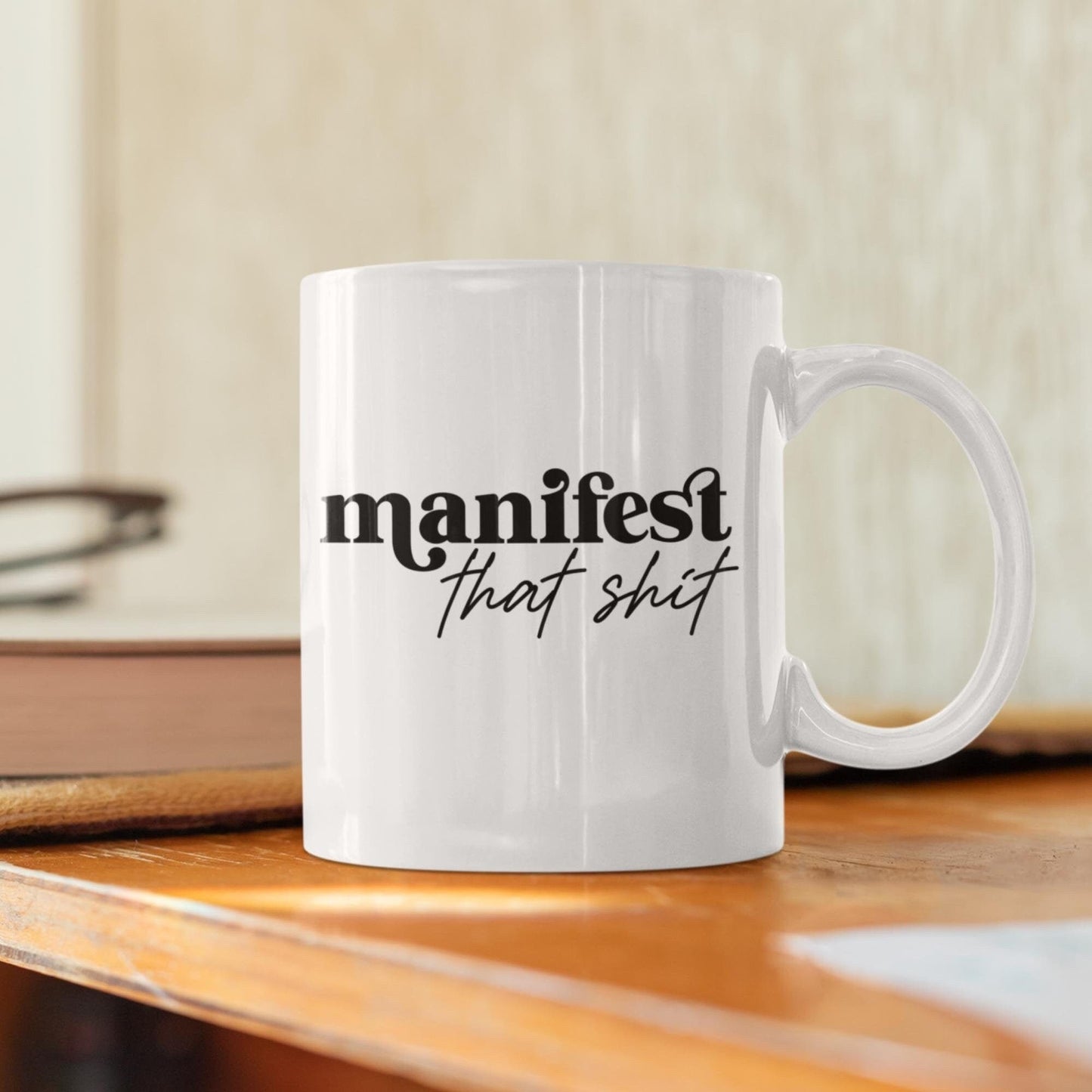 Manifest That Shit Mug Bold Statement Coffee Mug