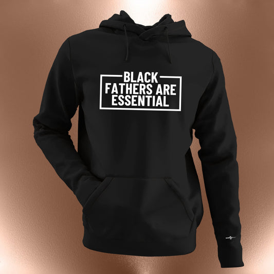 Black Fathers Are Essential Hoodie