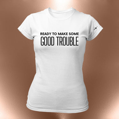 Good Trouble TShirt