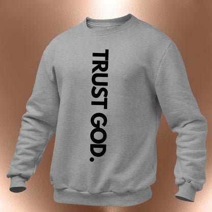 Trust God T-Sweatshirt