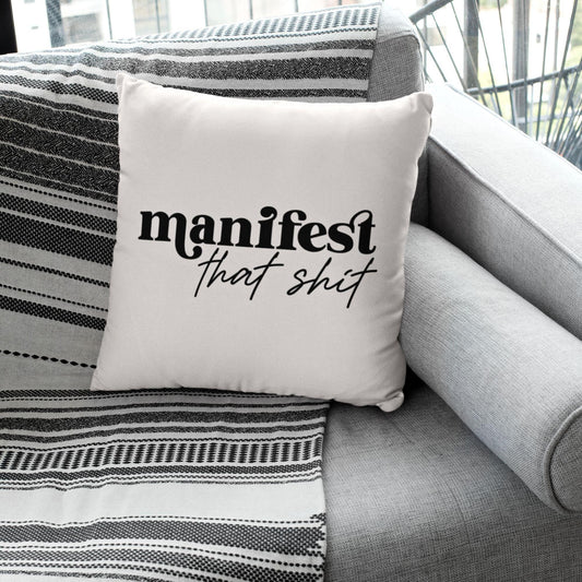 Manifest That Shit Throw Pillow - Home Decor | Affirmation Home Goods