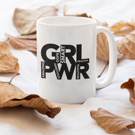 Girl Power Mug  Empowerment Statement Coffee Mug