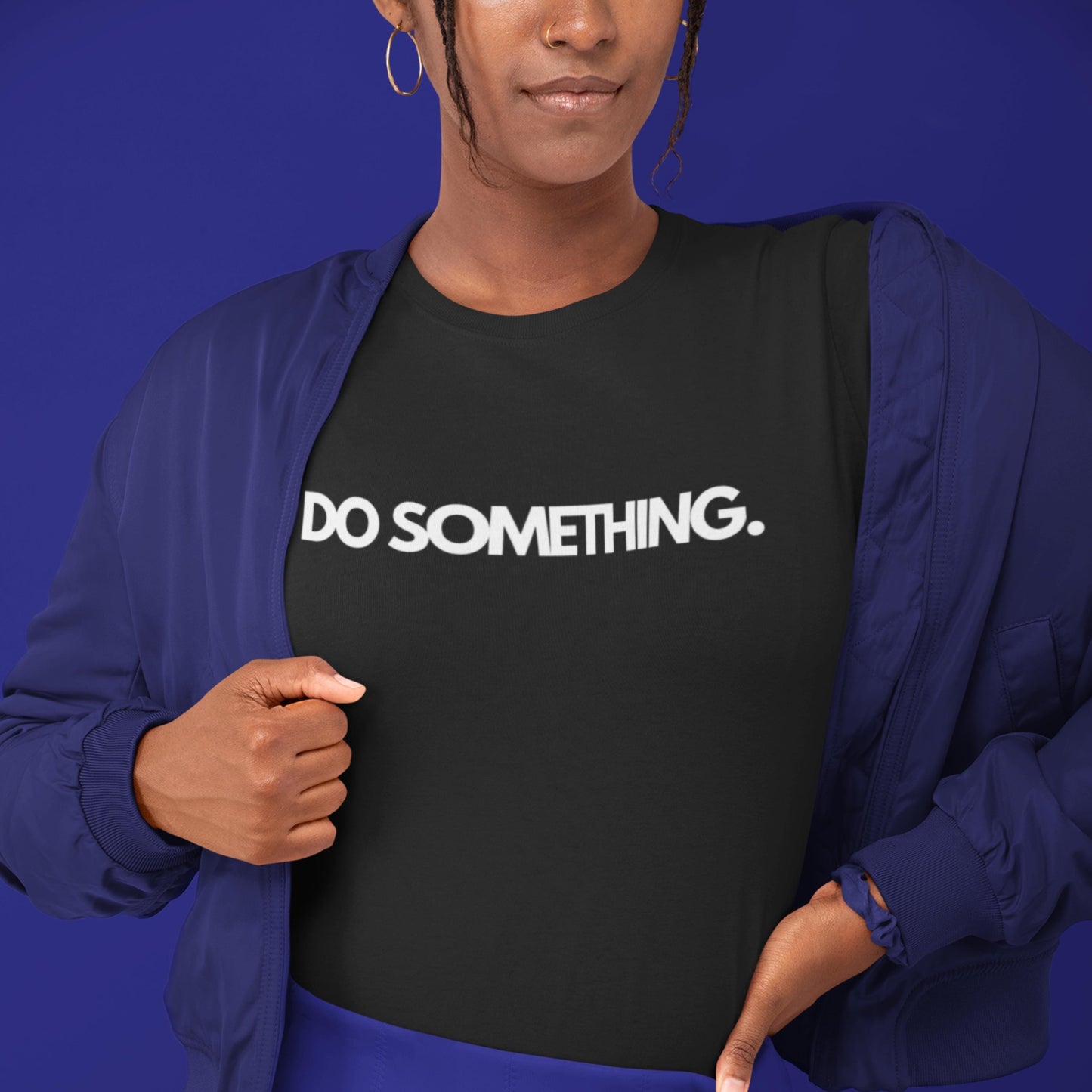 Do Something Statement T-Shirt  Motivational Cotton Tee