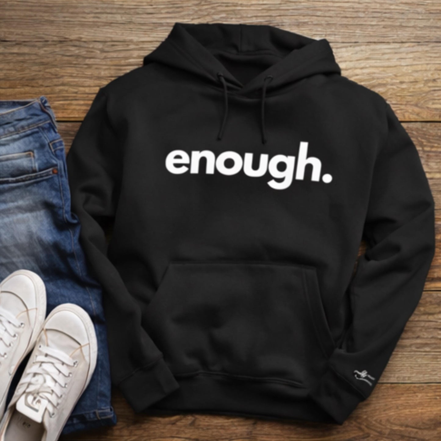 Enough. Statement Hoodie  Minimalist Unisex Pullover
